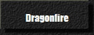 Dragonfire